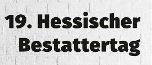 19. Hessischer Bestattertag am 26. April 2025
